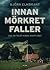 Innan mörkret faller by Björn Elmbrant