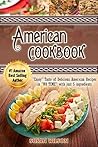 AMERICAN COOKBOOK: Enjoy Taste of Scrumptious American Recipes