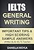 IELTS General Writing: Important Tips & High Scoring Sample Answers! (Written By An IELTS Teacher)