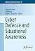 Cyber Defense and Situational Awareness (Advances in Information Security Book 62)
