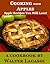 Cooking with Apples: Apple Recipes You Will Love! (Walter Lagasse Cookbook Series)