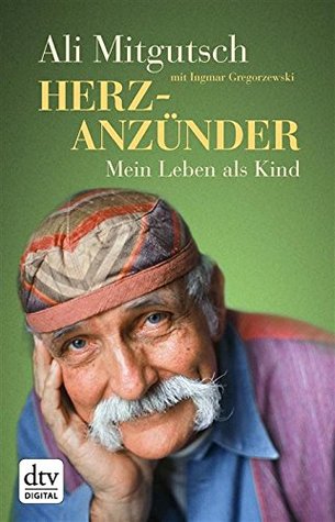Herzanzünder: Mein Leben als Kind (German Edition)