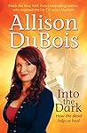 Into the Dark by Allison DuBois