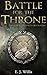 Battle for the Throne (Tales From Falyncia, Book One)
