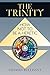 Trinity, The: How Not to Be a Heretic
