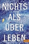 Nichts als überleben by S.A. Bodeen