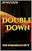 Double Down: The Chronicles...
