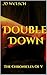 Double Down: The Chronicles Of V