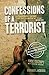 Confessions of a Terrorist: The Declassified Document