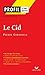 Profil - Corneille (Pierre) : Le Cid: analyse littéraire de l'oeuvre (Profil (133)) (French Edition)