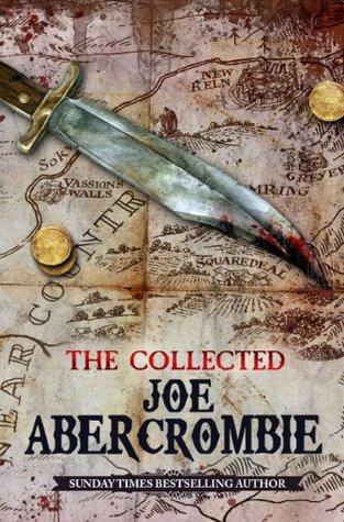 The Collected Joe Abercrombie: The Blade Itself/Before they are Hanged/Last Argument of Kings/Best Served Cold/The Heroes/Red Country (Kindle Edition)