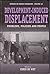 Development-induced Displacement: Problems, Policies and People