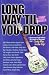 Long Way 'til You Drop