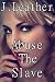 Abuse The Slave: Billionair...