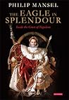 The Eagle in Splendour: Napoleon I and His Court