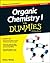 Organic Chemistry I For Dummies (For Dummies Series)