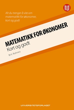 Matematikk for økonomer - kort og godt