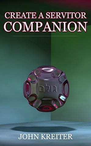 Create A Servitor Companion (Kindle Edition)