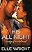 His All Night (Edge of Scandal, #2)