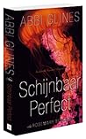 Schijnbaar perfect by Abbi Glines