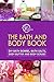The Bath and Body Book by Family Traditions Publishing