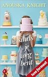 Sinds je weg bent by Anouska Knight