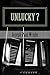 Unlucky 7: Seven Bone Chilling Tales Of Terror