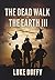 The Dead Walk The Earth: Pa...