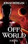 Off-World by Jonah Bergan