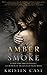 Amber Smoke (The Escaped #1)