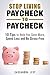 Stop Living Paycheck to Pay...