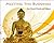Meeting the Buddhas: Our Closest Friends and Helpers