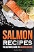 Salmon Recipes by Gordon Rock