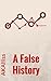 A False History