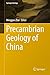 Precambrian Geology of China