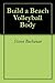 Build a Beach Volleyball Body