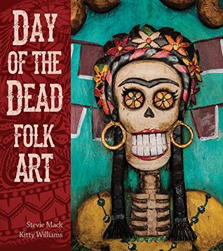 Day of the Dead Folk Art (Kindle Edition)