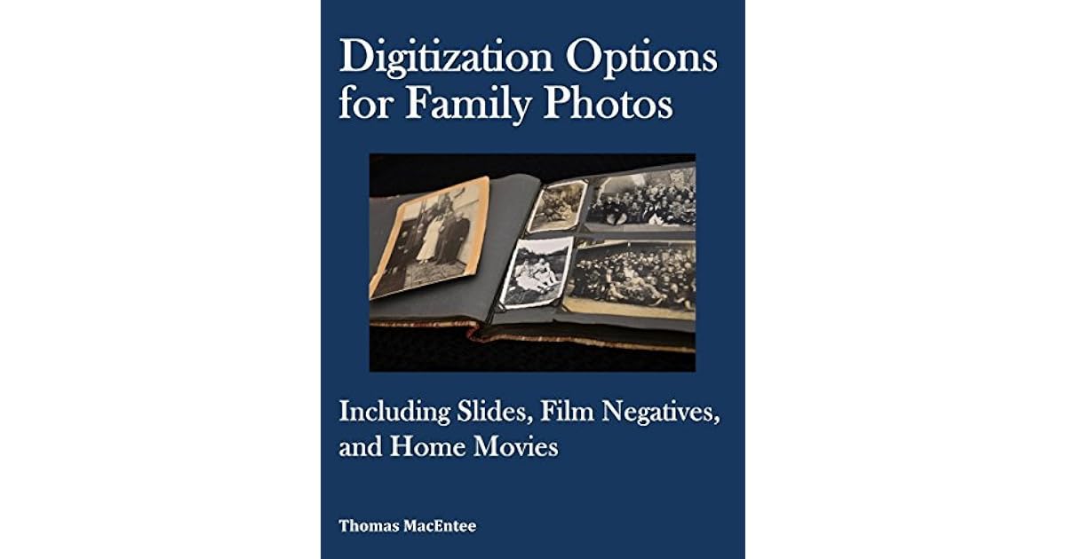 Digitization Options for Family Photos Including Slides, Film