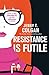 Resistance Is Futile