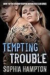 Tempting Trouble by Sophia Hampton