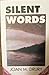 Silent Words by Joan M. Drury