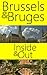 Brussels & Bruges: Inside & Out