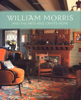 William Morris and the Arts and Crafts Home (Hardcover)