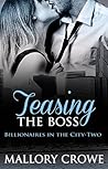 Teasing The Boss by Mallory Crowe