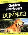 Golden Retrievers for Dummies (For Dummies Series) Golden Retrievers for Dummies