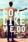 Love Like We Do -...