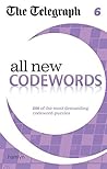 The Telegraph: All New Codewords 6 (The Telegraph Puzzle Books) The Telegraph: All New Codewords 6 (The Telegraph Puzzle Books)