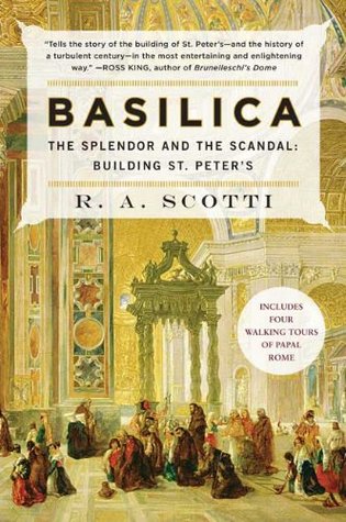 Basilica: The Splendor and the Scandal: Building St. Peter's (Paperback)