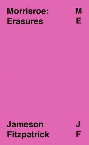 Morrisroe: Erasures (Paperback)