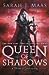 Queen of Shadows (Throne of Glass, #4)